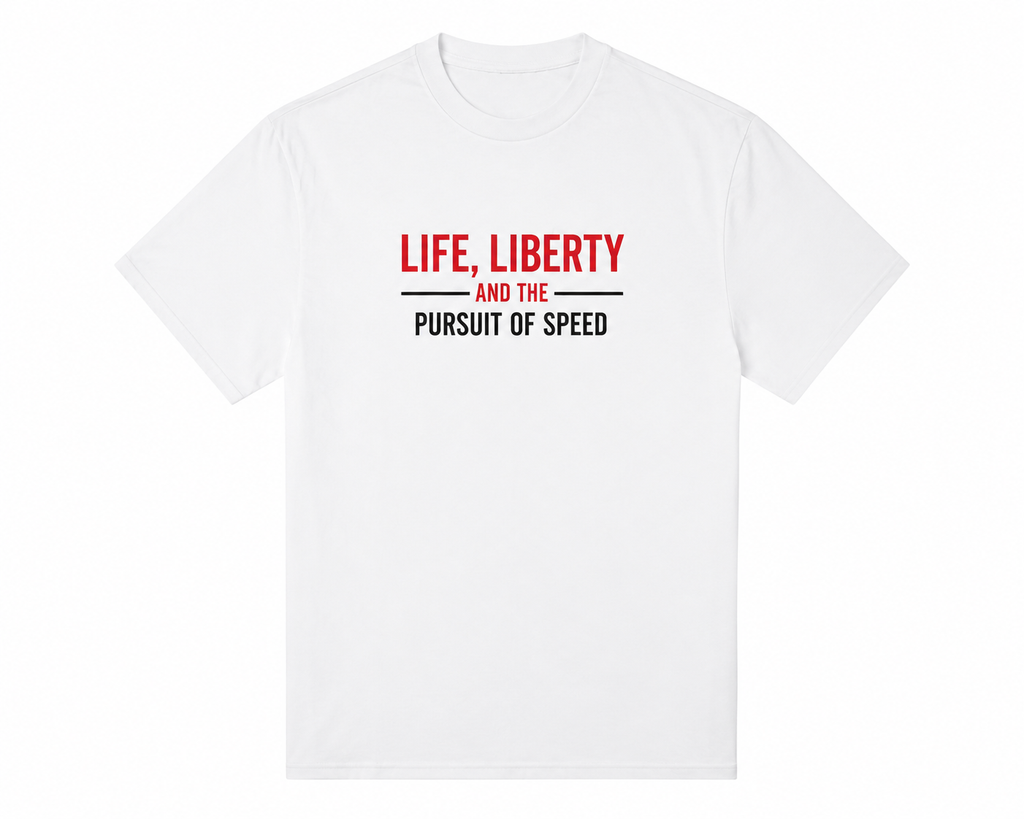 Life Liberty Speed